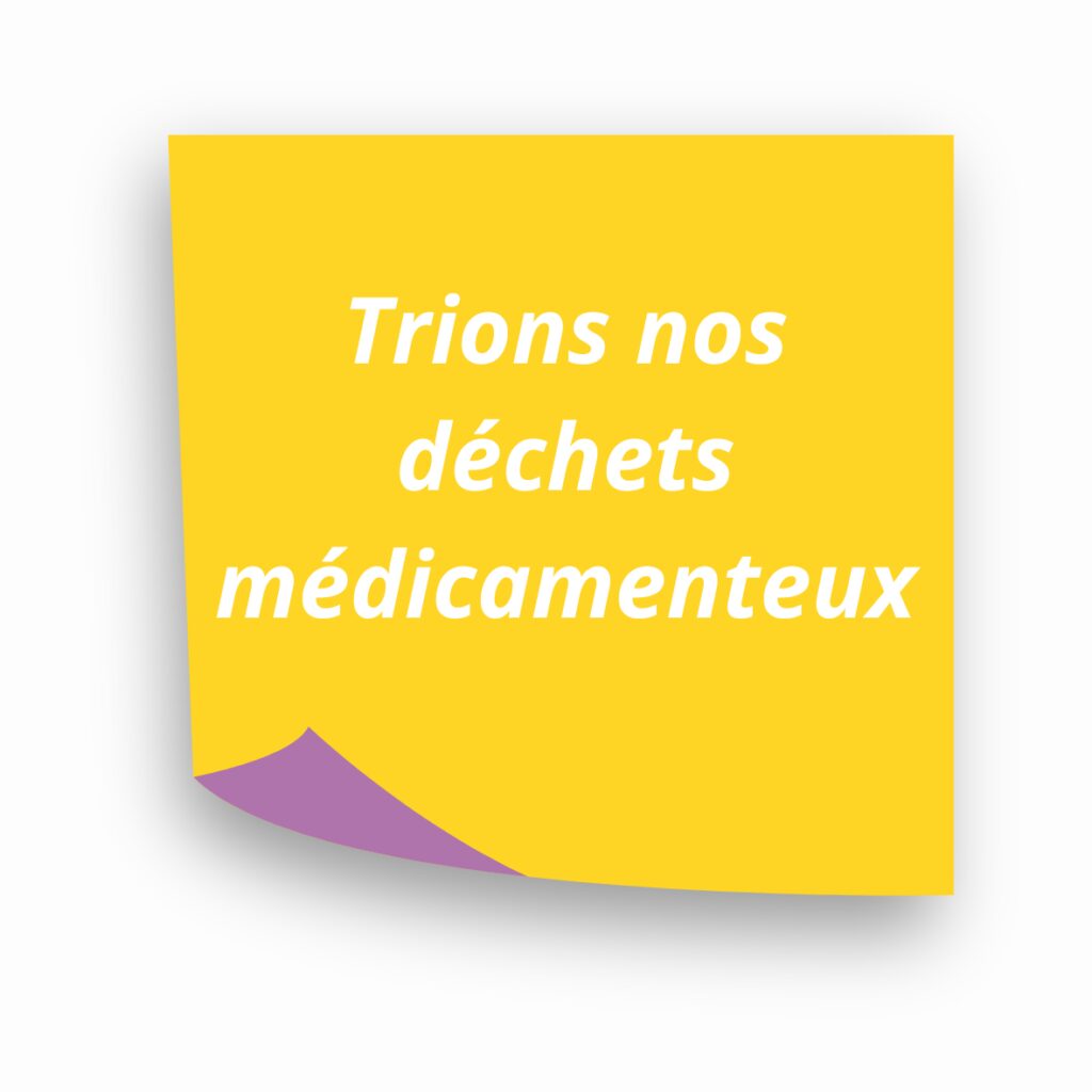 trions nos dechets medicamenteux